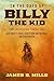 In the Days of Billy the Kid: The Lives and Times of José Chávez y Chávez, Juan Patrón, Martín Chávez, and Yginio Salazar