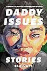 Daddy Issues: Stories (Zero Street Fiction) Daddy Issues: Stories (Zero Street Fiction)