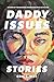 Daddy Issues: Stories (Zero Street Fiction)