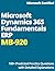 MB-920: Microsoft Dynamics 365 Fundamentals (ERP) Predicted Practice Questions with Detailed Explanations