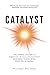Catalyst: The Simple System...