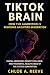TikTok Brain: How the Algor...