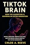 TikTok Brain: How...