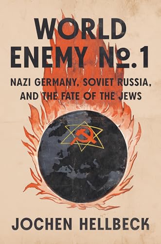 World Enemy No. 1: Nazi Germany, Soviet Russia, and the Fate of the Jews (Hardcover)