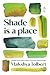 Shade is a place (Penguin Poets)