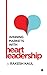 Winning Markets With Heart Leadership by Rakesh Kaul