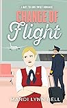 Change of Flight (Flying in Love) Change of Flight (Flying in Love)