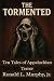 The Tormented: Ten Tales of...