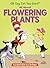 Oh Say Can You Seed? All About Flowering Plants (The Cat in the Hat's Learning Library)