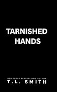 Tarnished Hands