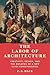 The Labor of Architecture by C. G. Beck