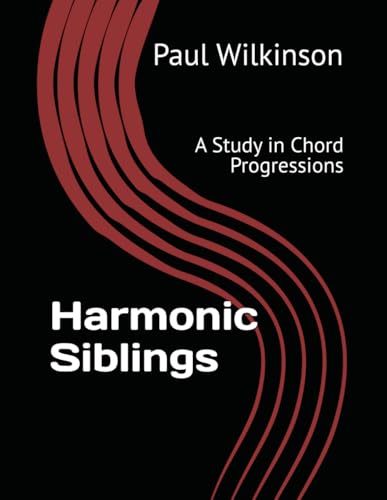 Harmonic Siblings: A Study in Chord Progressions (Paperback)