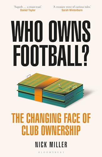 Who Owns Football?: The Changing Face of Club Ownership (Hardcover)