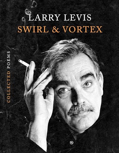 Swirl & Vortex: Collected Poems (Hardcover)