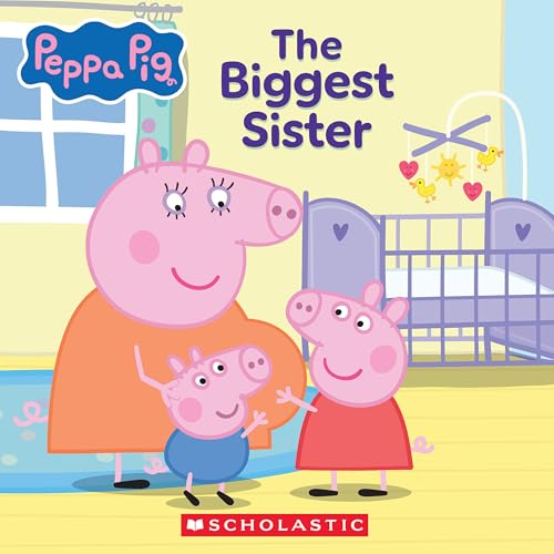 Peppa Pig: The Biggest Sister (Paperback)