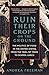 Ruin Their Crops on the Ground: The Politics of Food in the United States, from the Trail of Tears to School Lunch