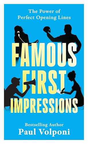 Famous First Impressions: The Power of Perfect Opening Lines (Hardcover)