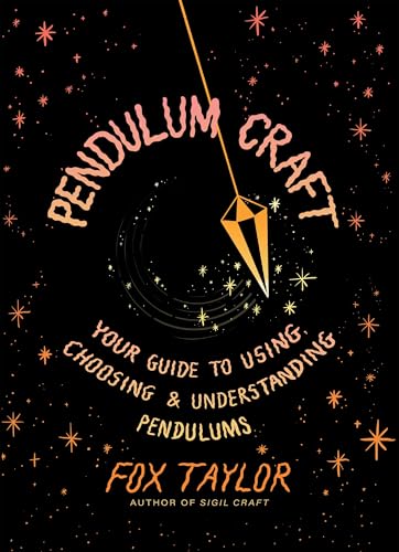 Pendulum Craft: Your Guide to Using, Choosing & Understanding Pendulums (Hardcover)