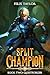 Split Champion Book 2: Ques...