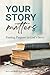 Your Story Matters: Finding...