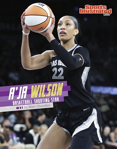 A'Ja Wilson: Basketball Shooting Star (Sports Illustrated Kids Stars of Sports)