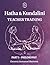 Volume 1- Hatha and Kundalini Yoga TEACHER TRAINING: Volume 1 - History and Philosophy of Yoga (Teacher Training Manual)