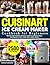 Cuisinart Ice Cream Maker Cookbook for Beginners by Constance Jakubowski