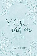You and Me: Part Two