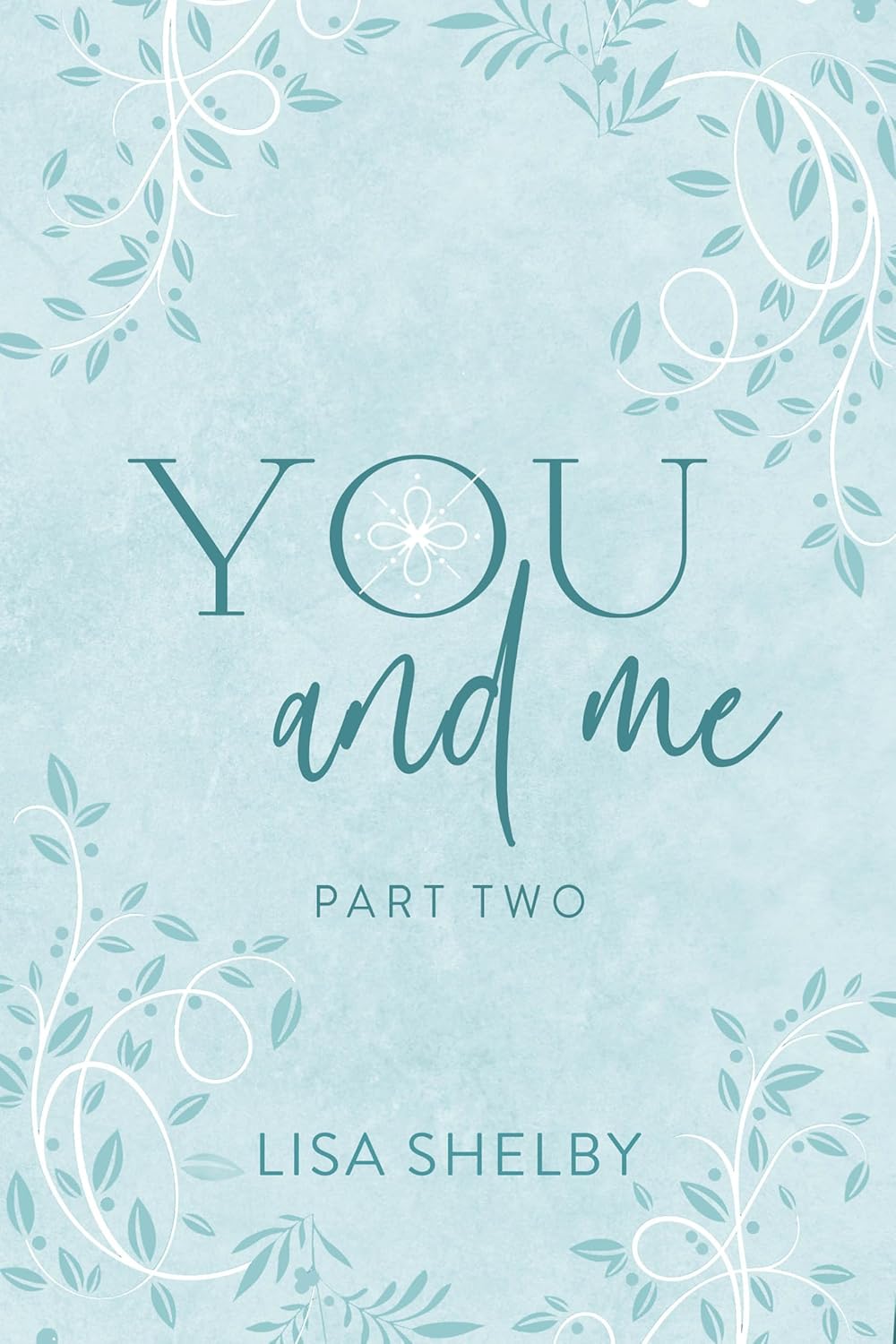 You and Me: Part Two (You & Me, #2)
