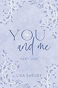 You and Me: Part One
