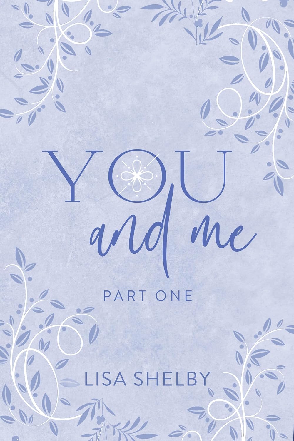 You and Me: Part One (You & Me, #1)