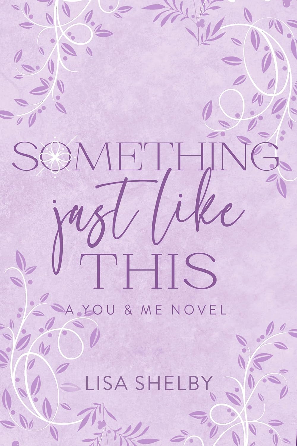 Something Just Like This (You & Me, #4)