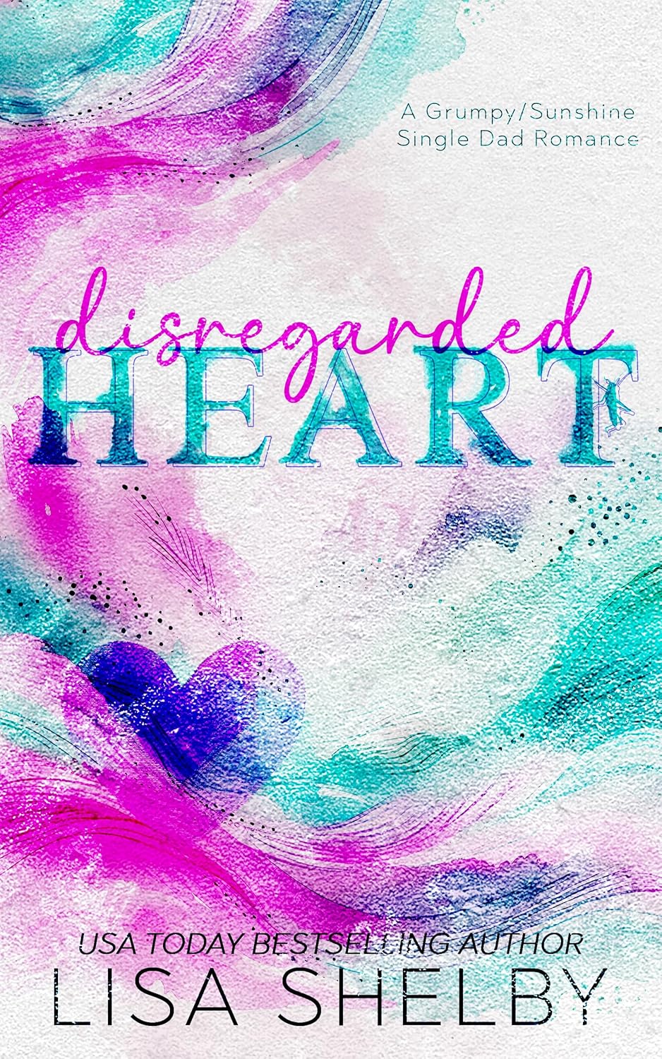Disregarded Heart