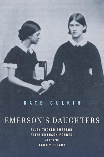 Emerson’s Daughters: Ellen Tucker Emerson, Edith Emerson Forbes, and Their Family Legacy (Paperback)