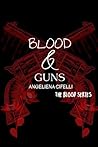 Blood & Guns: Dark Paranormal Mafia Romance (The Blood Series) Blood & Guns: Dark Paranormal Mafia Romance (The Blood Series)