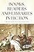 Books, Readers and Libraries in Fiction by Karen Attar