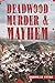 Deadwood Murder & Mayhem