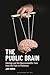 The Public Brain: Ideology ...