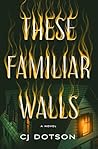 These Familiar Walls