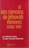 Si des témoins de Jéhovah viennent vous voir