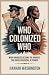Who Colonized Who by Hannah Washington