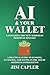 AI & Your Wallet by Jim Capler