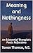 Meaning and Nothingness  by Tavan Thomas