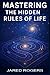 Mastering the Hidden Rules of Life by Jared Rogers