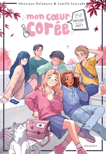 Mon coeur Corée - Annyeong ! (Salut !) (French Edition)