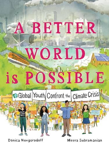 A Better World Is Possible: Global Youth Confront the Climate Crisis (Hardcover)