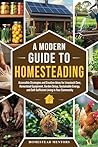 A Modern Guide to Homesteading