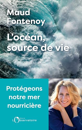 L’océan, source de vie : Protégeons notre mer nourricière (French Edition)
