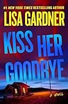 Kiss Her Goodbye: A Frankie Elkin Novel (Volume 4)