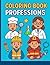 Coloring Book: Professions:...